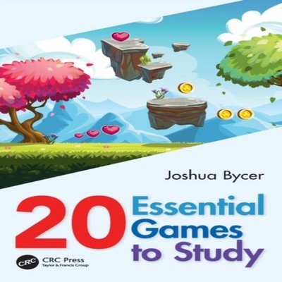 20 Essential Games to Study Joshua Bycer Paperback Taylor Francis