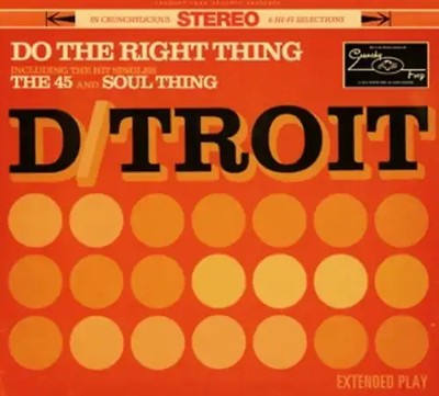 D/troit - Do the Right Thing