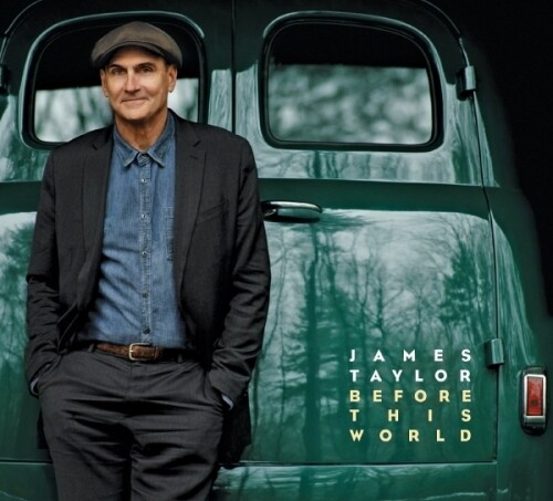 JAMES TAYLOR - Before This World 2015 EU CD In Card Sleeve New Sealed