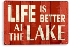 TIN SIGN Life Better at Lake Beach House Cottage Rustic Metal Decor B775