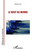 Michel Vivier | Le Bout Du Monde | Taschenbuch | FranzöSisch (2020) | 66 S.