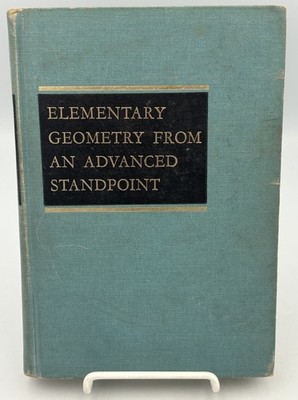 Elementary Geometry From An Advanced Standpoint By Edwin E. Moise (1964), HC