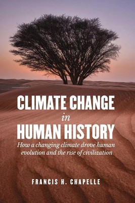 Climate Change in Human History Francis H. Chapelle Taschenbuch Englisch 2023