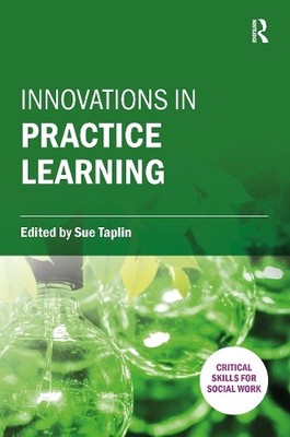 Innovations in Practice Learning (Critical Skills fo...