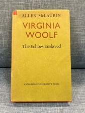 Product Image: Allen MCLAURIN / Virginia Woolf The Echoes Enslaved 1st Edition 1973