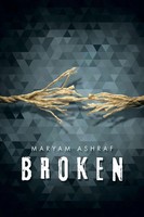 Maryam Ashraf | Broken | Taschenbuch | Englisch (2015) | Kartoniert / Broschiert