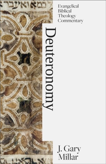 Deuteronomy by J. Gary Millar (Hardback Book)