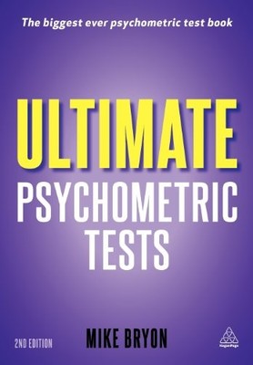 Ultimate Psychometric Tests: Over 1000 Verbal Numerical Diagra ,