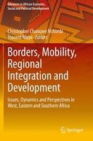 Borders, Mobility, Regional Integration And Development Nshimbi (U. A.) Buch