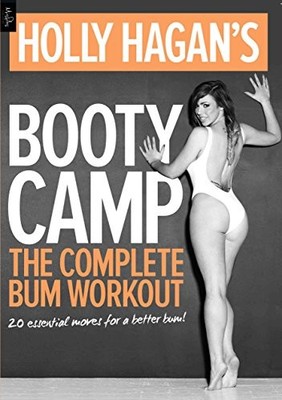 Holly Hagan's Booty Camp: The Complete Bum Workout by Holly Hagan 178280711X
