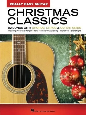 Christmas Classics - Really Easy Guitar Series: 22 Songs with Chords, Lyrics...