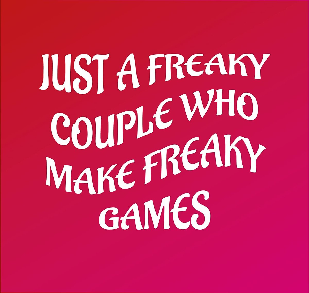 Freak Or Drink - The most freakiest couple drinking game, perfect for date nights, birthdays and anniversaries - Let's get drunk, wild and freaky! | Valentine gifts for him/her | Couple gifts