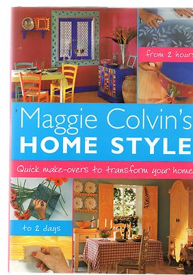 Maggie Colvin's Home Style: New Looks for Rooms from Around the World by Margare