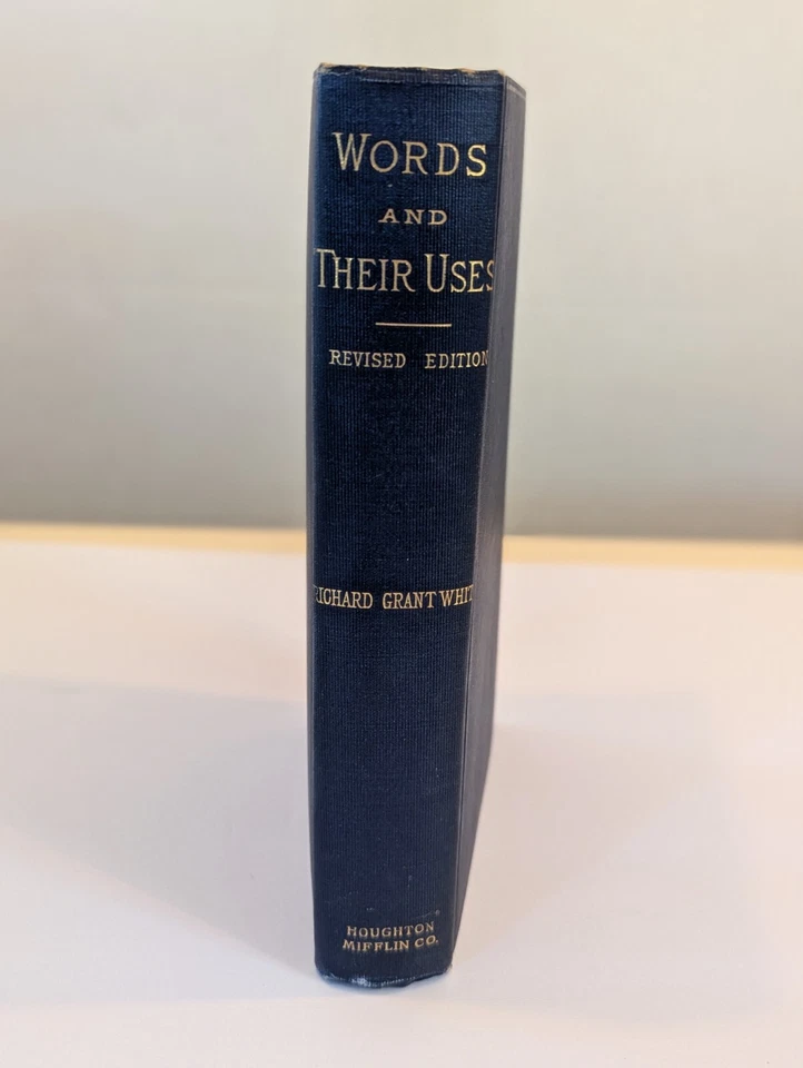 Words and Their Uses 1899 book Study of the English Language Grant White - Image 2 of 4