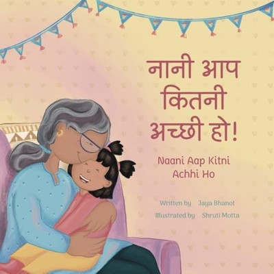 Naani Aap Kitni Achhi Ho: International edition- English / Hi... by Bhanot, Jaya
