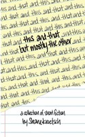 This And That But Mostly The Other Shane Kroetsch Taschenbuch Englisch 2019