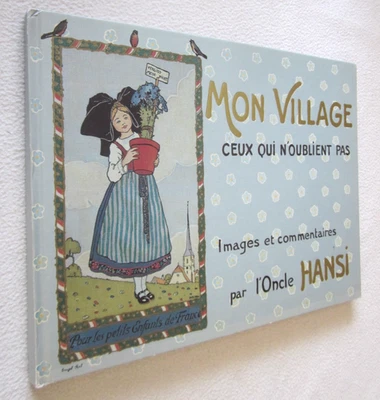 ALSACE : MON VILLAGE CEUX QUI N'OUBLIENT PAS par l'Oncle HANSI 1988 - Photo 1/4