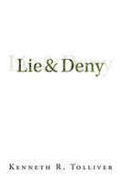 Kenneth R. Tolliver | Lie And Deny | Taschenbuch | Englisch (2011) | AuthorHouse
