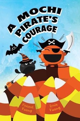 A Mochi Pirate's Courage by Vincent Vuong (English) Paperback Book
