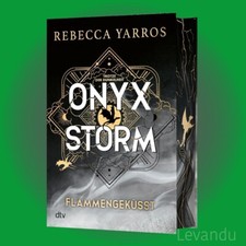 ONYX STORM   FLAMMENGEKÜSST | REBECCA YARROS...