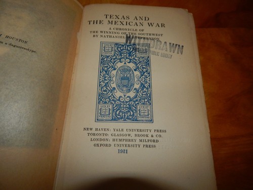 TEXAS AND THE MEXICAN WAR NATHANIEL W STEPHENSON VOL 24 1921 ABRAHAM LINCOLN ED - Picture 4 of 7