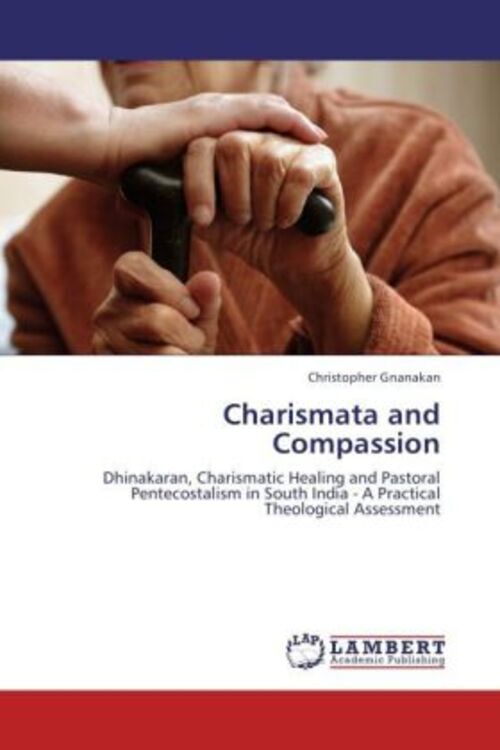 Thumbnail - Christopher Gnanakan | Charismata And Compassion | Taschenbuch |