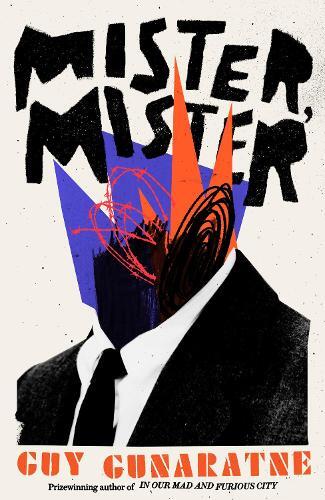 Guy Gunaratne Mister, Mister (Copertina rigida)