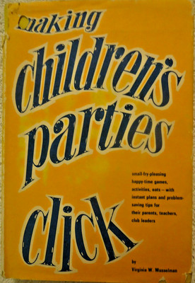 Making Children's Parties Click HC/DJ by Virginia Musselman