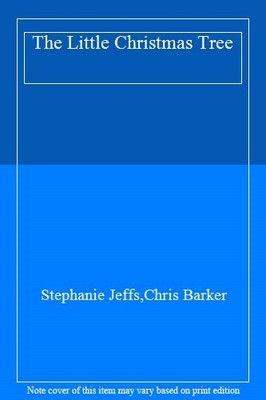 The Little Christmas Tree,Stephanie Jeffs, Chris Barker