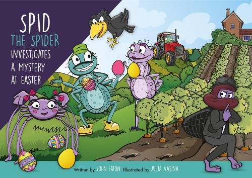 Spid the Spider Investigates a Mystery at Easter by John Eato... - 9781915376152