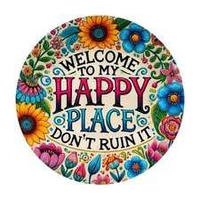 Vintage Tin Metal Sign "Welcome to My Happy Place Don't Ruin It"  Wall Sign