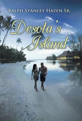 Desota's Island by Ralph Stanley Hazen Sr. (English) Hardcover Book