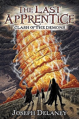 The Last Apprentice: Clash of the Demons (Book 6) Delaney, Joseph