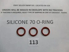 113 Silicone O-ring. 70 durometer 9/16" ID x 3/4" OD x 3/32" thick.  Quan 3.