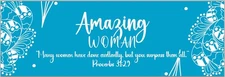 Amazing Woman Bookmark 2x6" Pk 10 Proverbs 31:29 Encouragement Gift PHOTO PAPER