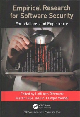 Empirical Research for Software Security : Foundations and Experience, Hardco...
