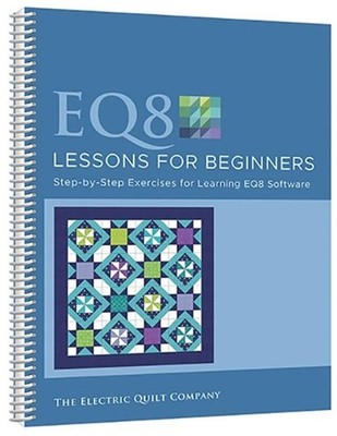 EQ8 Lessons for Beginners: Step-By-Step Exercises for Learning Eq8 Software by T