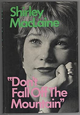 Don't Fall off the Mountain Hardcover Shirley MacLaine