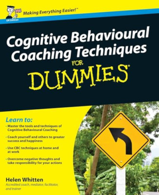 Cognitive Behavioural Coaching Techniques for Dummies - Paperback NEW Whitten, H