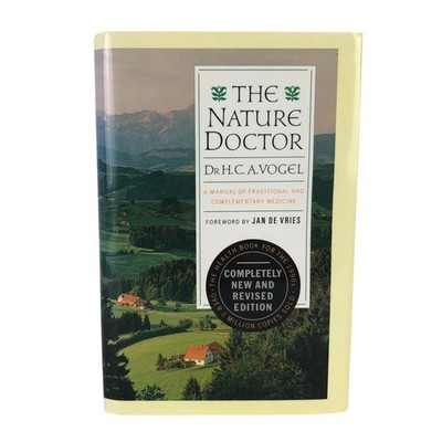THE NATURE DOCTOR Dr H.C.A. Vogel Manual of Natural Medicine Hardcover Book 94