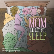 Mom, I’ll let you sleep