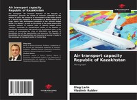 Oleg Larin (U. A.) | Air Transport Capacity Republic Of Kazakhstan | Taschenbuch