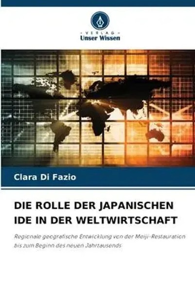 Clara Di Fazio | Die Rolle Der Japanischen Ide In Der Weltwirtschaft | Buch-image