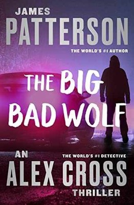 The Big Bad Wolf: A Novel (Alex Cross - Audio CD, by Patterson James - Very Good