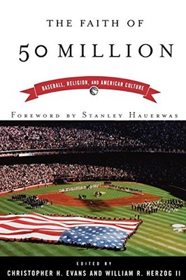 THE FAITH OF 50 MILLION: BASEBALL, RELIGION, AND AMERICAN By Christopher NEW