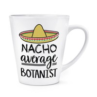 Nacho Durchschnitt Botaniker 341Ml Latte Becher Tasse Lustiger Witz Best Toll