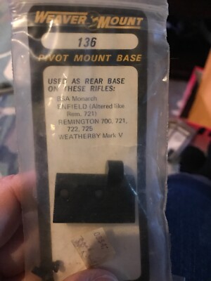 Weaver Pivot Mount Base #136 BSA Monarch, Enfield, Remington 700 Rear Base NOS