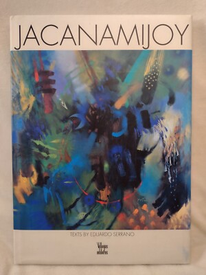 JACANAMIJOY Carlos Hardcover First Ed Columbian Artist Eduardo Serrano Villegas