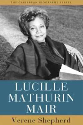 Lucille Mathurin Mair, Hardcover by Shepherd, Verene; Sewell, Stephanie (CON)...