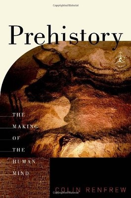 Prehistory: The Making of the Human Mind (Modern Library Chronicles) - hardc...